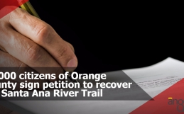 11,000 citizens of Orange County sign petition to recover the Santa Ana River Trail