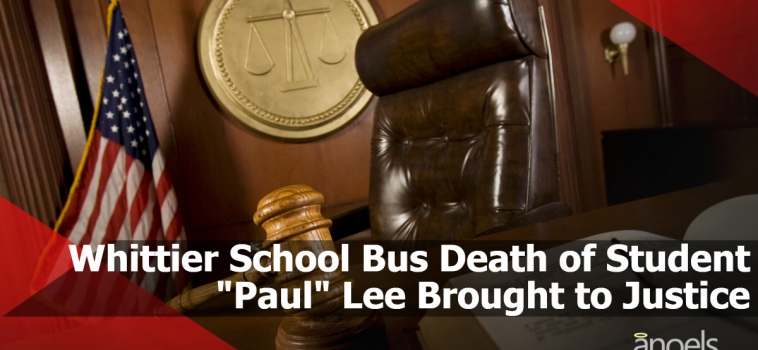 Whittier School Bus Death of Student “Paul” Lee Brought to Justice