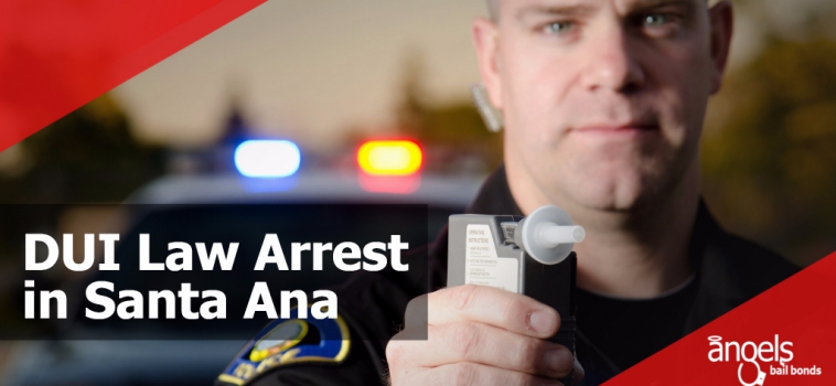 DUI Law Arrest in Santa Ana